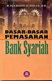 DASAR-DASAR PEMASARAN BANK SYARIAH